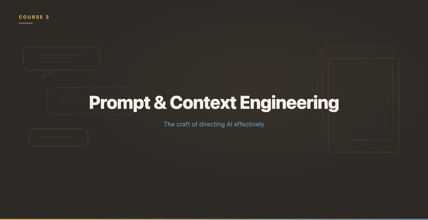 Course 3: Prompt & Context Engineering